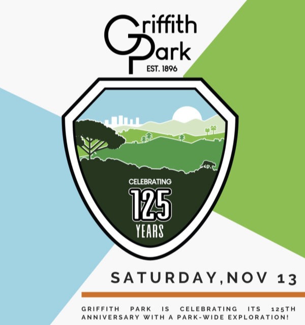 CELEBRATING HISTORIC GRIFFITH PARK’S 125TH ANNIVERSARY